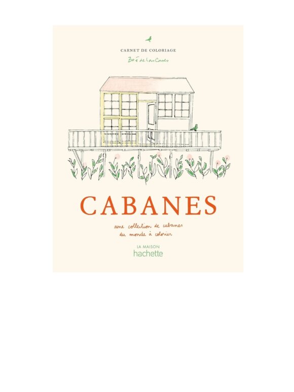 New Mags - Cabanes Coloriages - Zoé de Las Cases - French New Mags - Cabanes Coloriages - Zoé de Las Cases - French